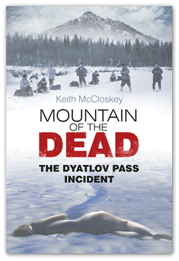 Mountain of the Dead The Dyatlov Pass Incident Book by Keith McCloskey