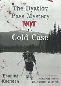 The Dyatlov Pass Mystery Not a Cold Case Book - Keith McCloskey